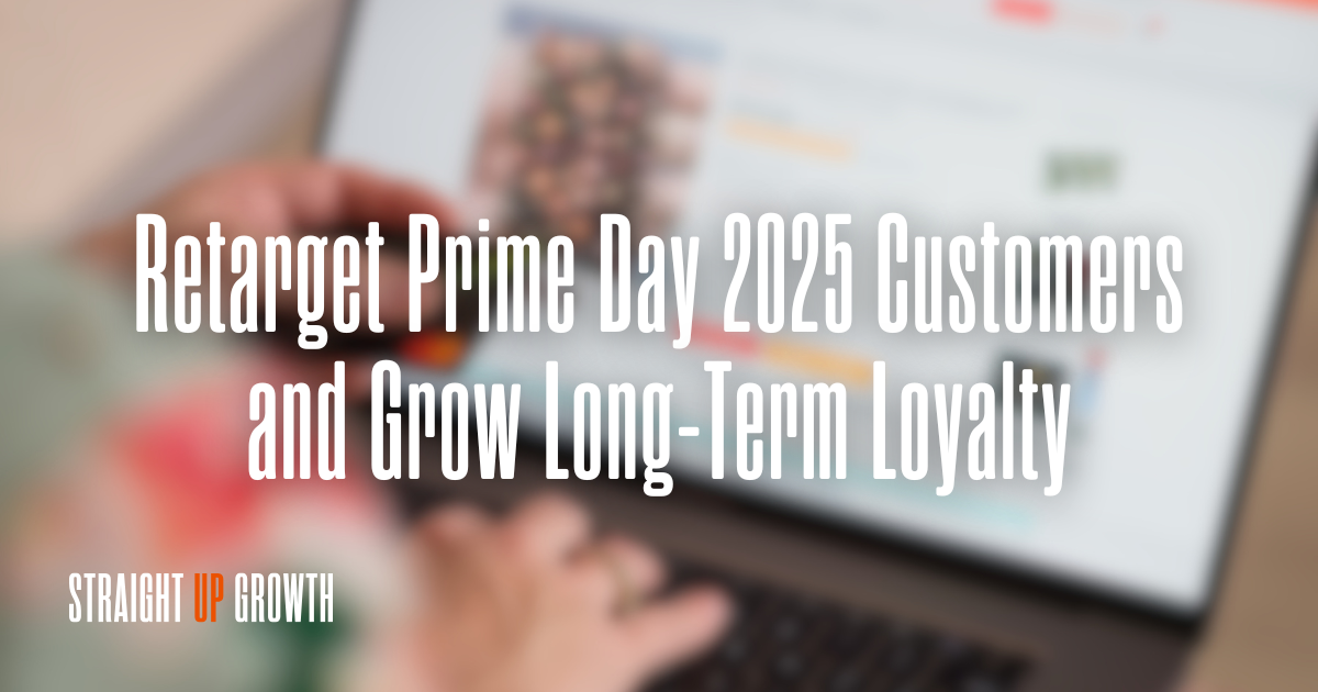 Retarget Prime Day 2025 Customers and Grow Long-Term Loyalty